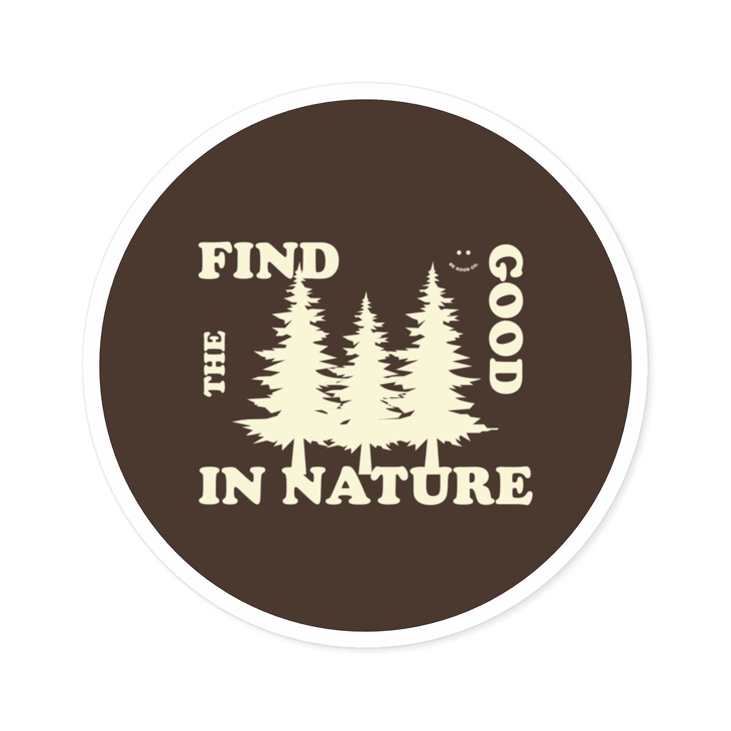 ‘FIND THE GOOD’ ROUND STICKER (BROWN)