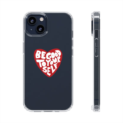 ‘BE GOOD TO YOURSELF’ CLEAR CASE (MIDDLE)