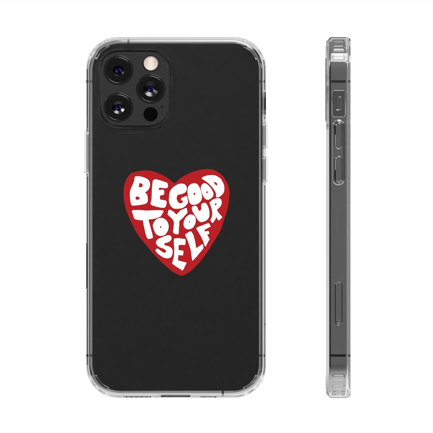 ‘BE GOOD TO YOURSELF’ CLEAR CASE (MIDDLE)